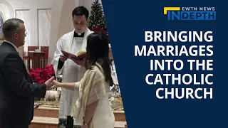 Bringing Marriages into the Catholic Church | EWTN News In Depth June 9, 2023