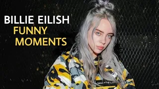 Billie Eilish FUNNY MOMENTS (BEST COMPILATION)