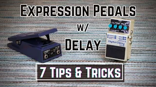 Why You Should Use an Expression Pedal With Delay - 7 Useful Tips and Tricks