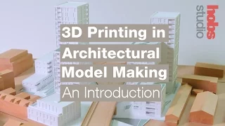 3D Printing in Architectural Model Making – An Introduction