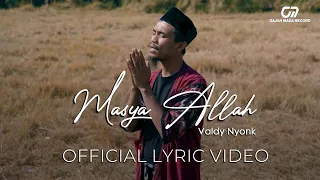 VALDY NYONK - MASYA ALLAH | OFFICIAL LYRIC VIDEO