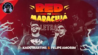 Red de Maracujá - Felipe Amorim e Kadu Martins (Letra)