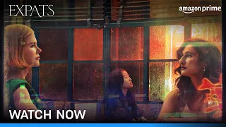 Expats - Watch Now | Nicole Kidman, Sarayu Blue, Ji-young Yoo | Prime Video India