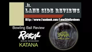 Radical Bowling KATANA Bowling Ball Review by Lane Side Reviews