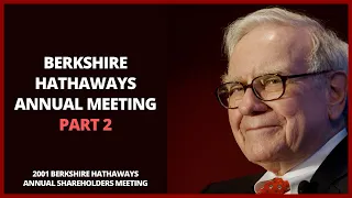 Warren Buffett's Berkshire Hathaway's Annual Meeting Part 2 (2001)