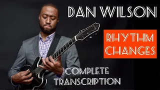 Complete Transcription of "Dan Wilson playing Rhythm Changes"