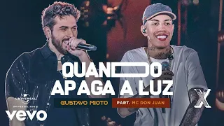 Gustavo Mioto, MC Don Juan - Quando Apaga A Luz (Ao Vivo Em Recife)