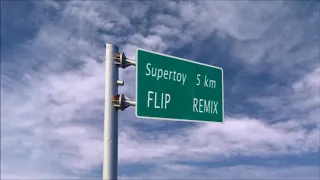 SuperToy - 5km (FLIP Remix)
