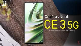 OnePlus Nord CE 3 5G First Look, Design, Key Specifications, Camera, Features