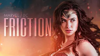 Marvel/DC || FRICTION