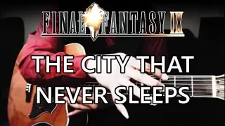 The City That Never Sleeps (Treno Theme) - Final Fantasy IX Guitar Cover | Anton Betita