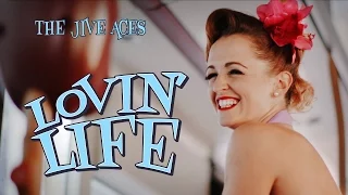 The Jive Aces present "Lovin' Life" Music Video