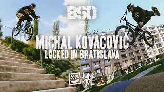 Michal Kovačovič - Locked in Bratislava - BSD X JUNKRIDE