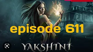 yakshini episode 611 | horror story | yakshini episode video |