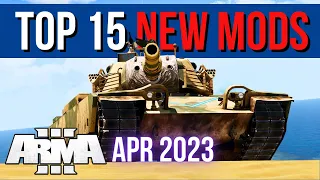 The Top 15 Arma 3 Mods of April 2023: Must-Have Mods for the Ultimate Gaming Experience