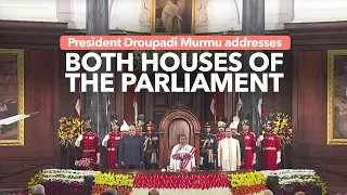 President Droupadi Murmu addresses both Houses of the Parliament