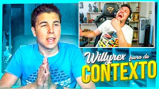 REACCIONO A WILLY FUERA DE CONTEXTO! LO MEJOR!