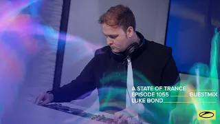 BOND - A State Of Trance Episode 1055 Guest Mix