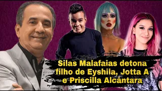 SILAS MALAFAIAS DETONA FILHO DE EYSHILA, JOTTA A E PRISCILLA ALCÂNTARA