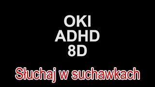 OKI feat. Taco Hemingway - ADHD 8D