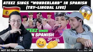 NSD REACT | ATEEZ sings "Wonderland" in Spanish | Try-lingual Live 에이티즈
