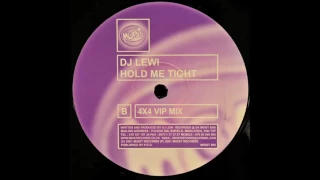 DJ Lewi - Hold Me Tight (4x4 VIP Mix)