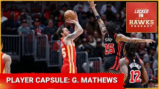 Atlanta Hawks 2024 Player Capsules: Garrison Mathews (Part 2)