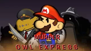 Paper Mario : Murder on the Owl Express (Animation recreation)