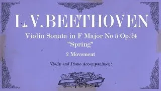 L.V.Beethoven - Violin Sonata in F Major No 5 Op.24 "Spring" - 2 mov Adagio - Piano accompaniment