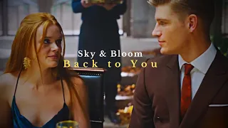 Sky & Bloom | Back To You [+S2]