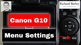 Canon G10 menu settings. How I set up the camera