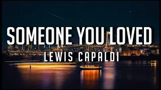 Someone You Loved by Lewis Capaldi(lyrics)