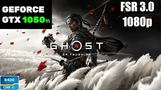 Ghost Of Tsushima - GTX 1050 Ti, i5 8400, 16GB RAM - AMD FSR 3.0 Performance (FG) - Benchmark