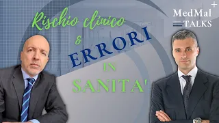 Rischio clinico & errori in sanità col Dott. Carlo Benzoni | MedMal Talks