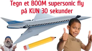 Tegn et Boom Supersonic fly på KUN 30 sekunder
