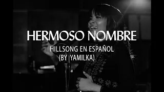 Yamilka - Hermoso Nombre (Hillsong en Español) Iglesia TBA