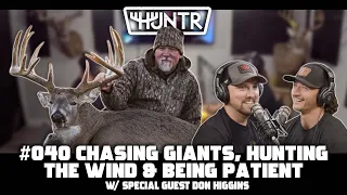 Don Higgins - Chasing Giants, Hunting the Wind & Being Patient | HUNTR Podcast #40