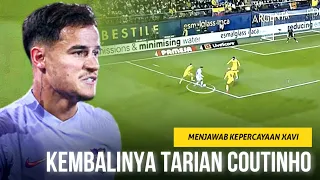 Sekarang Xavi Percaya || Lihatlah Bagaimana Coutinho Membuktikan Jika Xavi Layak Mempercayainya