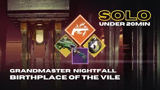 Solo Grandmaster Nightfall "Birthplace of the Vile" under 20 min - Solar Hunter - Destiny 2