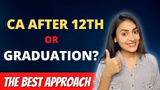 CA after 12th or after graduation | Best Approach to follow | @azfarKhan