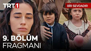 Bir Sevdadır 9. Bölüm Fragmanı |   @BirSevdadirTRT