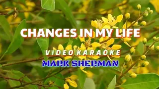 CHANGES IN MY LIFE | VIDEO KARAOKE | MARK SHERMAN | Music Lover TV