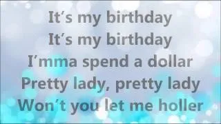 Will I Am Its My BirthDay Lyrics