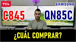 TCL C845 vs SAMSUNG QN85C: WHICH ONE SHOULD YOU BUY? / 4K Mini LED Smart TVs