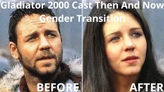 Gladiator 2000 Cast Then And Now 2020 Gender Transition