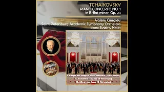 Tchaikovsky: Piano Concerto No. 1, Opus 23 (1875) Saint Petersburg Academic Symphony Orchestra