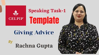 Template | CELPIP | Speaking Task-1 | Giving Advice | Rachna Gupta | The Australian Academy