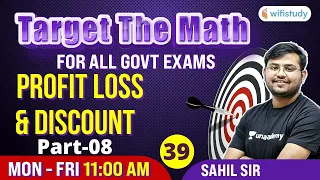 Profit Loss & Discount | Day-39 | Target The Maths | All Govt Exams | wifistudy | Sahil Khandelwal