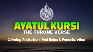 1 Hour Powerful Verse of Al-Baqarah, Ayatul Kursi (the Throne Verse) Calm Your Heart and Soul