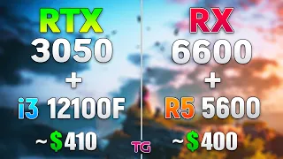 RTX 3050 + i3 12100F vs RX 6600 + R5 5600 - Test in 8 Games